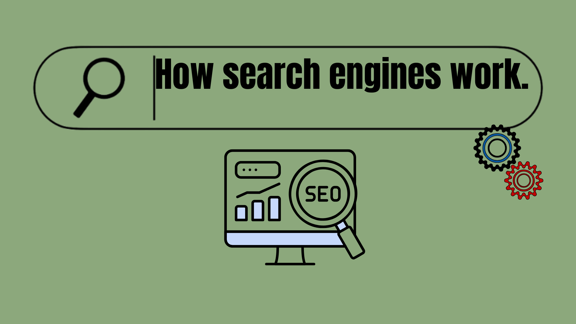How search engines work.